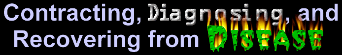 CONTRACTING, DIAGNOSING AND TREATING DISEASE